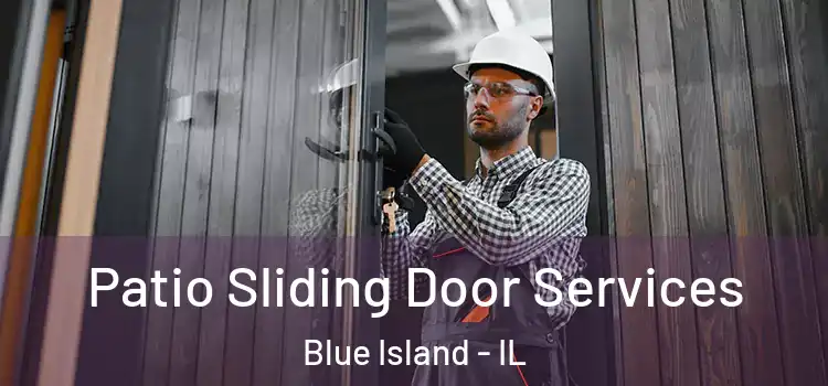 Patio Sliding Door Services Blue Island - IL